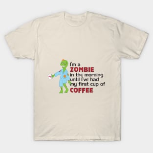 A Zombie in the Morning T-Shirt